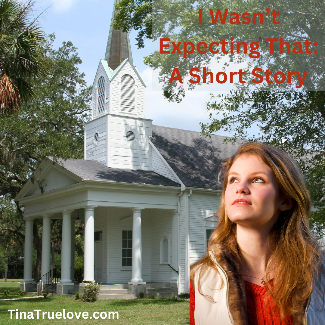 I Wasn’t Expecting That:  A Short Story